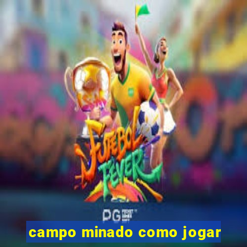 campo minado como jogar