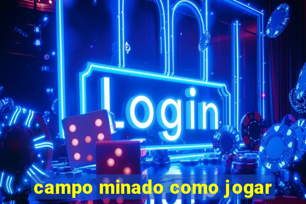 campo minado como jogar