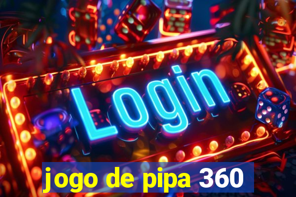 jogo de pipa 360