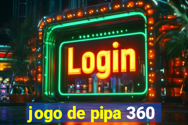 jogo de pipa 360