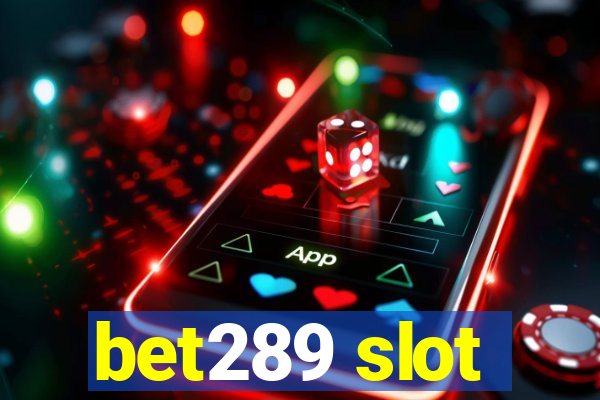 bet289 slot