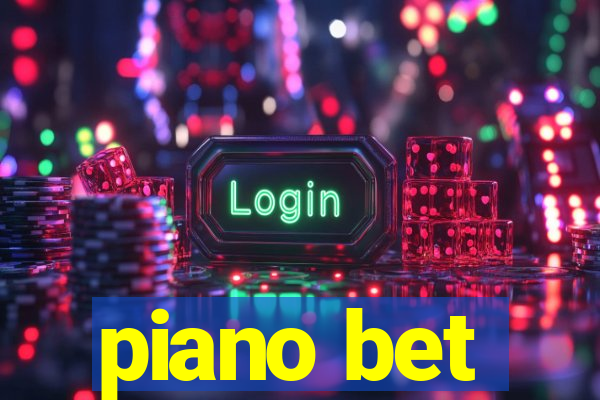 piano bet
