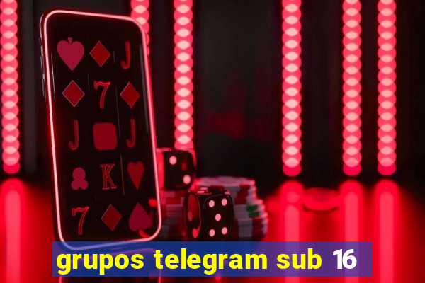 grupos telegram sub 16