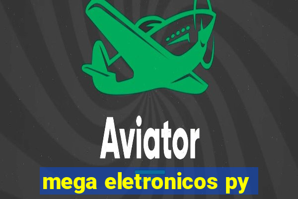 mega eletronicos py