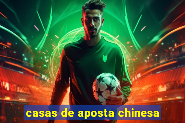 casas de aposta chinesa