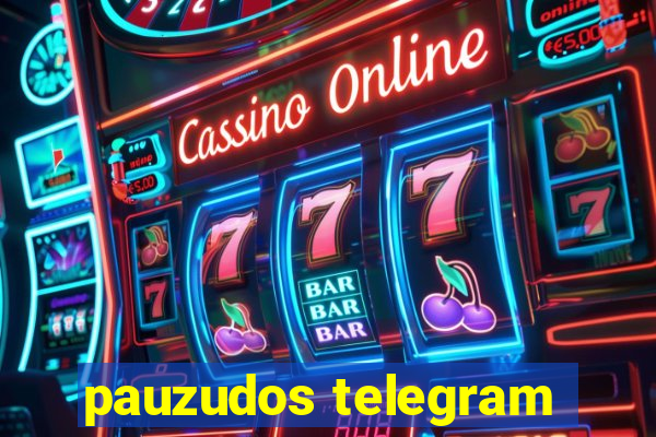 pauzudos telegram