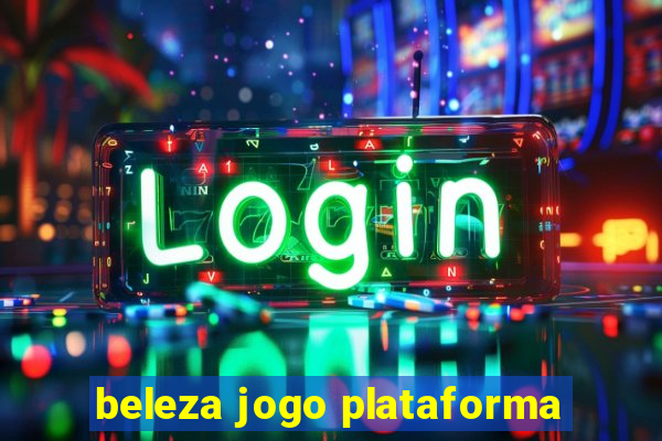 beleza jogo plataforma