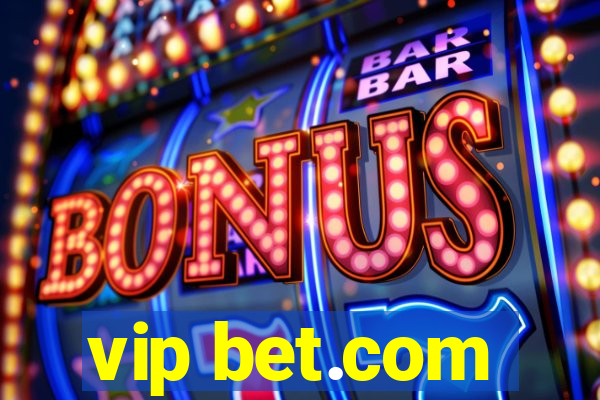 vip bet.com