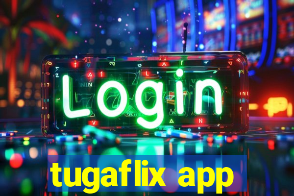 tugaflix app