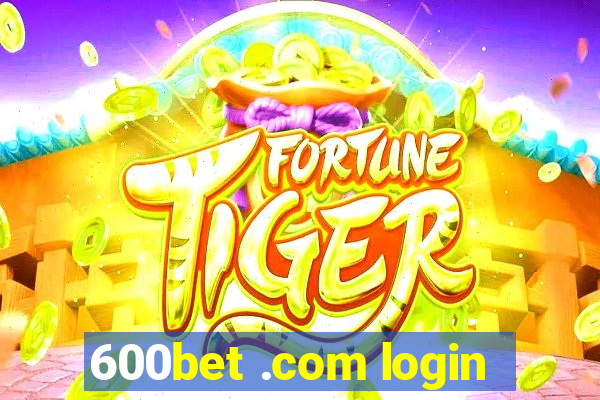 600bet .com login