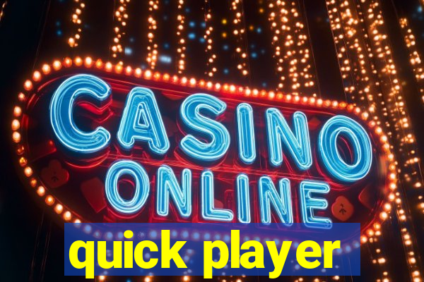 quick player