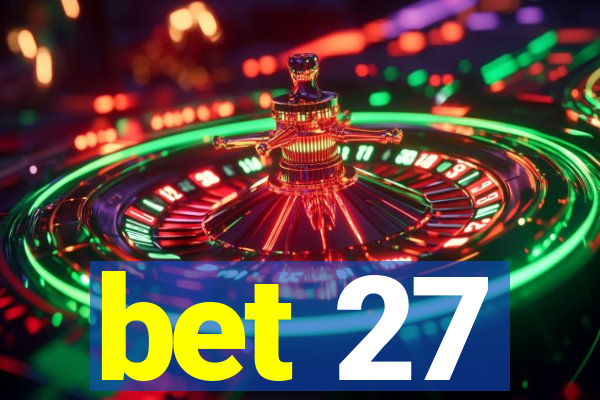 bet 27