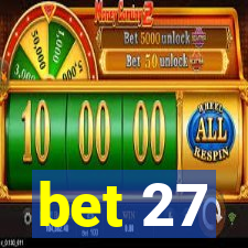bet 27