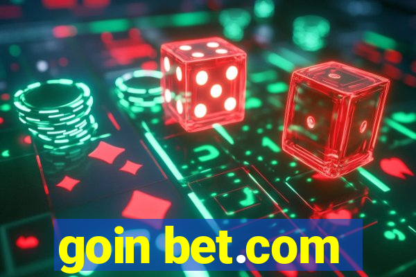 goin bet.com
