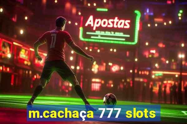m.cachaça 777 slots