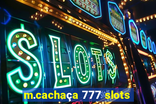 m.cachaça 777 slots
