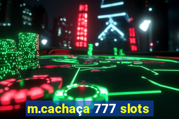 m.cachaça 777 slots