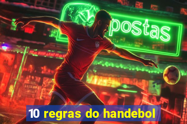 10 regras do handebol