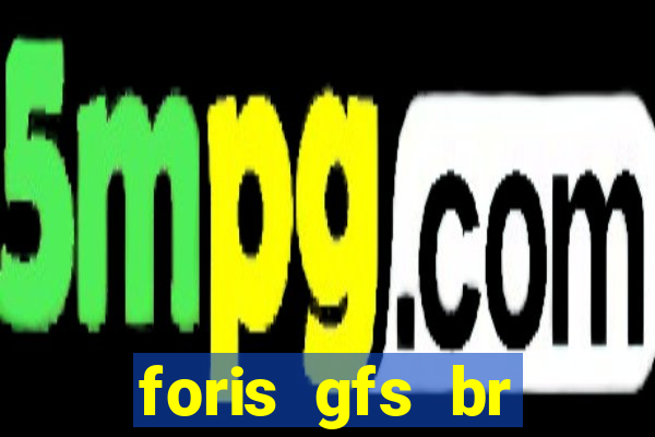 foris gfs br instituicao de pagamento ltda