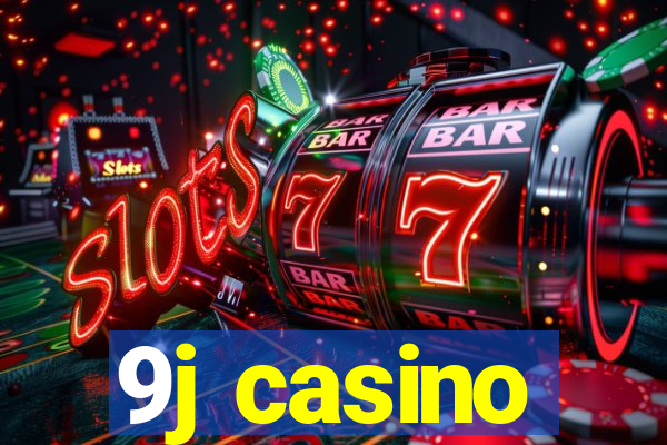 9j casino