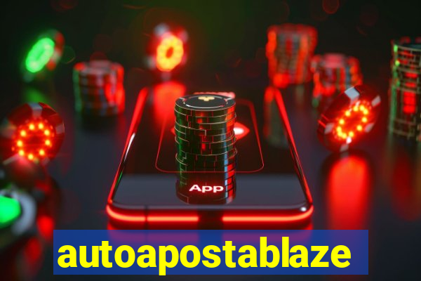 autoapostablaze