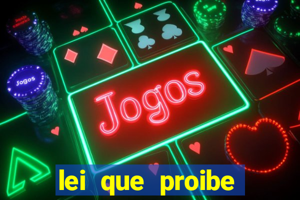 lei que proibe baralho na escola