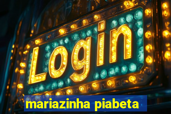 mariazinha piabeta