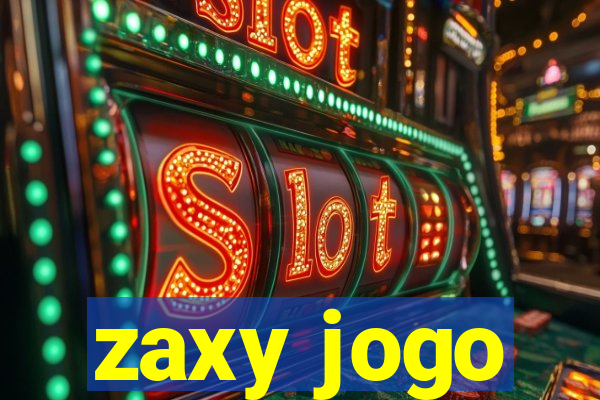 zaxy jogo