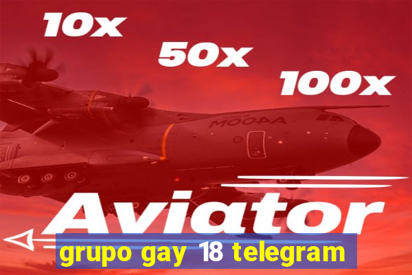 grupo gay 18 telegram