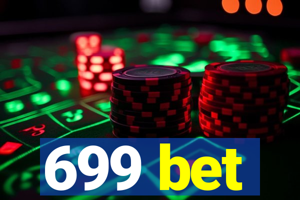 699 bet