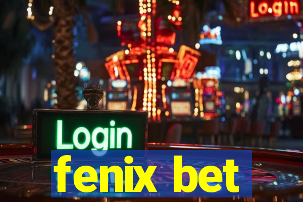 fenix bet