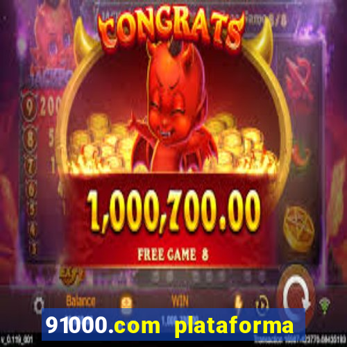 91000.com plataforma de jogos