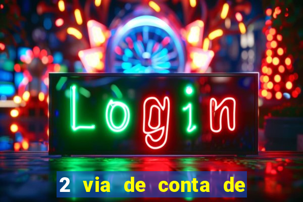 2 via de conta de luz coelba