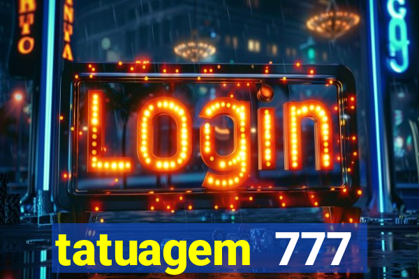 tatuagem 777 significado no crime