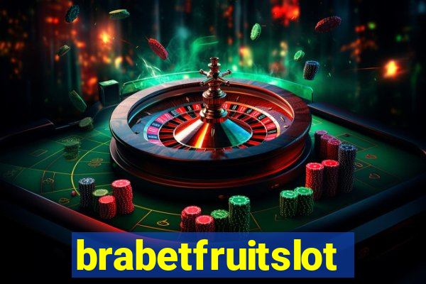 brabetfruitslot