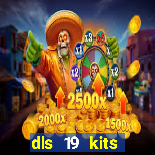 dls 19 kits barcelona 2019