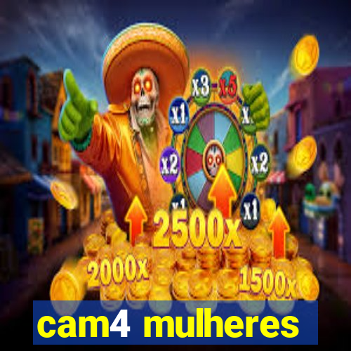 cam4 mulheres