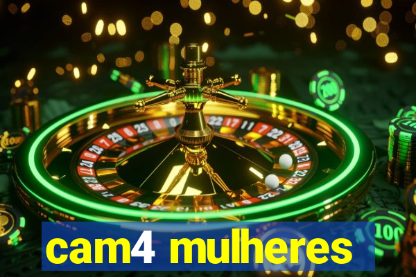 cam4 mulheres