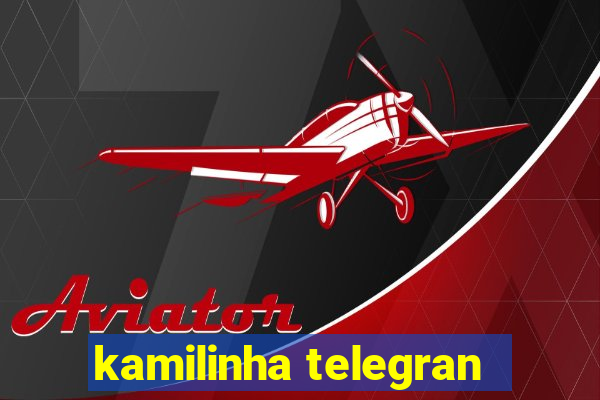 kamilinha telegran