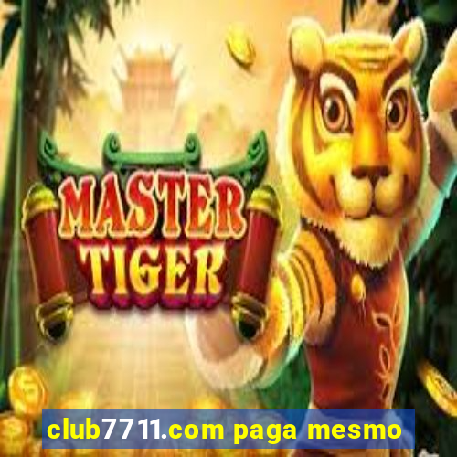 club7711.com paga mesmo
