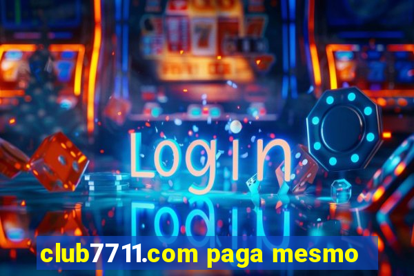 club7711.com paga mesmo