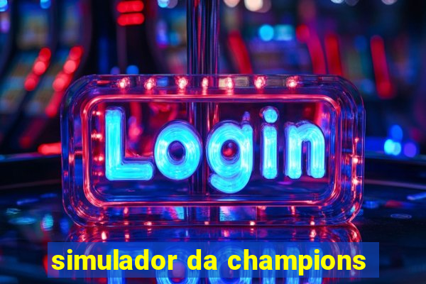 simulador da champions