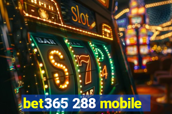 bet365 288 mobile