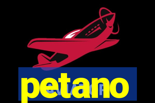 petano