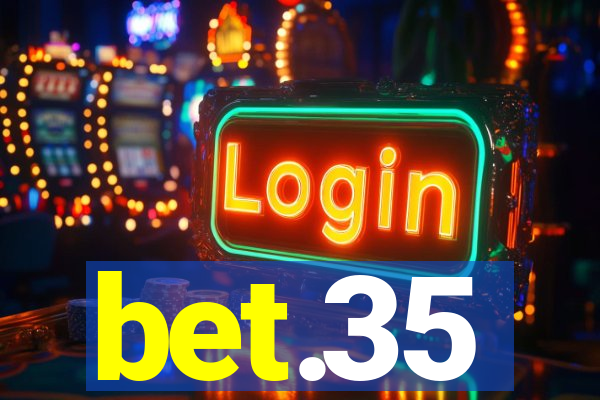 bet.35