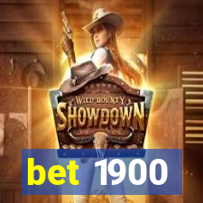bet 1900
