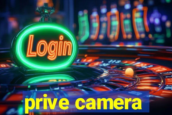 prive camera