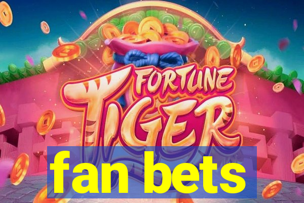 fan bets
