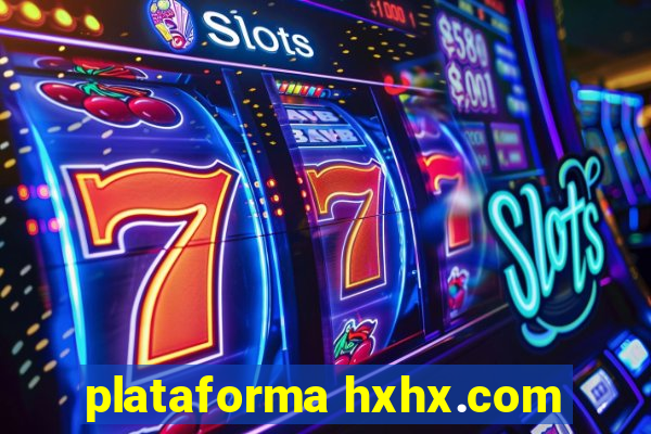 plataforma hxhx.com