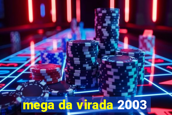 mega da virada 2003